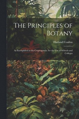 Harland Coultas - Principles of Botany, Häftad