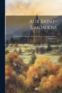 bokomslag Aux Saint-Simoniens