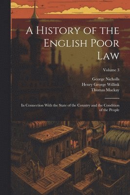 bokomslag A History of the English Poor Law