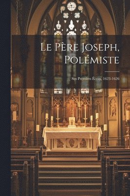 bokomslag Père Joseph, Polémiste
