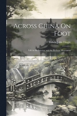 bokomslag Across China On Foot