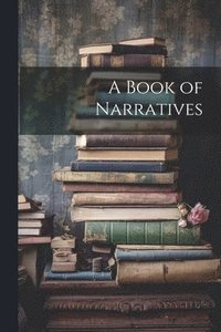 bokomslag A Book of Narratives