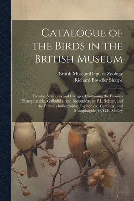 Catalogue of the Birds in the British Museum 1