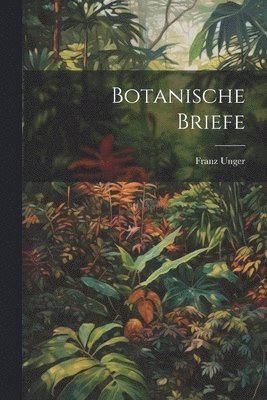 Botanische Briefe 1