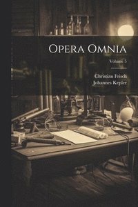 bokomslag Opera Omnia; Volume 5