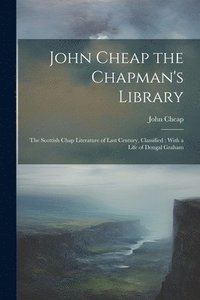 bokomslag John Cheap the Chapman's Library