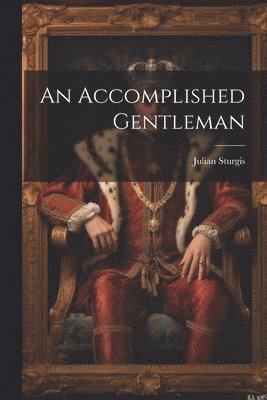 An Accomplished Gentleman 1