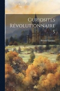 bokomslag Curiosits Rvolutionnaires