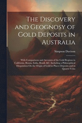 Discovery and Geognosy of Gold Deposits in Australia