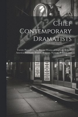 bokomslag Chief Contemporary Dramatists