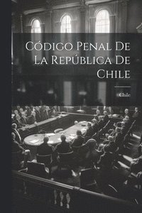 bokomslag Cdigo Penal De La Repblica De Chile