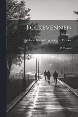 Selskabet For Folkeoplysningens Fremme - Folkevennen, Häftad