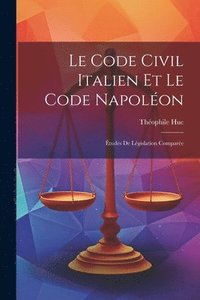 bokomslag Le Code Civil Italien Et Le Code Napolon
