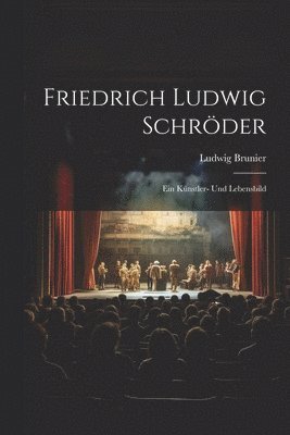 Friedrich Ludwig Schrder 1