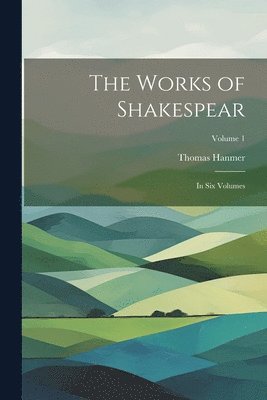 bokomslag The Works of Shakespear