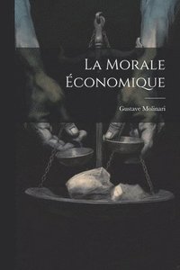 bokomslag La Morale conomique