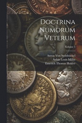 bokomslag Doctrina Numorum Veterum; Volume 5