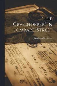 bokomslag &quot;The Grasshopper&quot; in Lombard Street