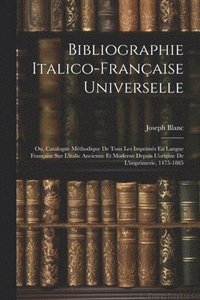 bokomslag Bibliographie Italico-Franaise Universelle