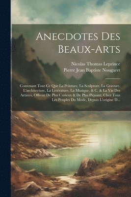 Anecdotes Des Beaux-Arts 1