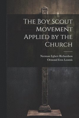 The Boy Scout Movement Applied by the Church 1