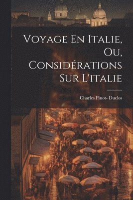 bokomslag Voyage En Italie, Ou, Considrations Sur L'italie