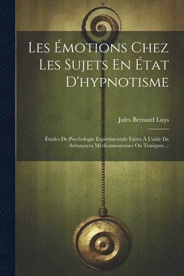 Les Émotions Chez Les Sujets En État D'hypnotisme