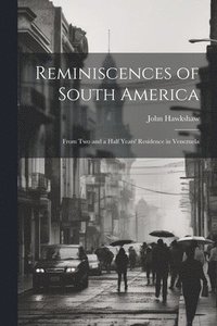 bokomslag Reminiscences of South America