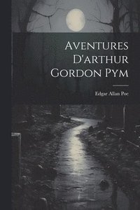 bokomslag Aventures D'arthur Gordon Pym