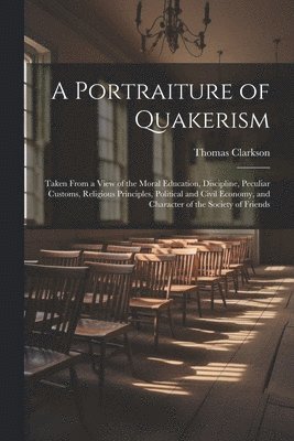 Thomas Clarkson - Portraiture of Quakerism, Häftad