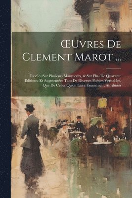 OEuvres De Clement Marot ... 1