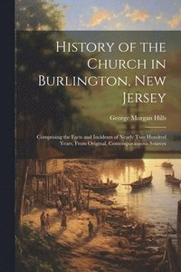 bokomslag History of the Church in Burlington, New Jersey