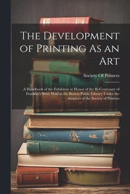 The Development of Printing As an Art 1