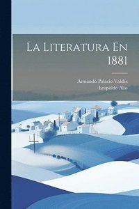 bokomslag La Literatura En 1881
