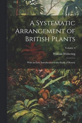 A Systematic Arrangement of British Plants 1