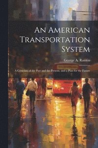 bokomslag An American Transportation System