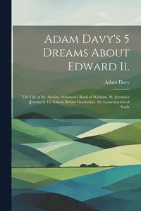 bokomslag Adam Davy's 5 Dreams About Edward Ii.