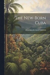 bokomslag New-Born Cuba