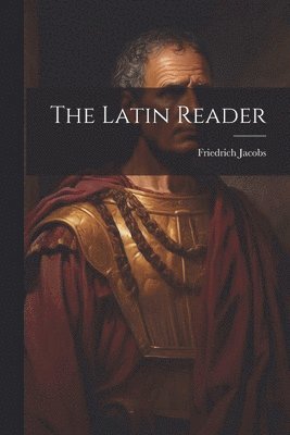 bokomslag The Latin Reader