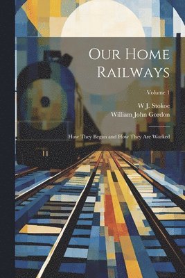 Our Home Railways 1