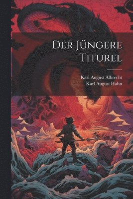 Karl August Hahn, Karl August Albrecht - Der Jüngere Titurel, Häftad
