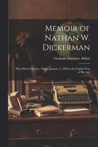 bokomslag Memoir of Nathan W. Dickerman