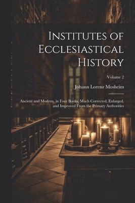 Institutes of Ecclesiastical History 1