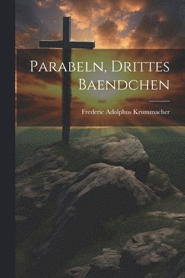 bokomslag Parabeln, Drittes Baendchen