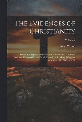 Daniel Wilson - Evidences of Christianity, Häftad