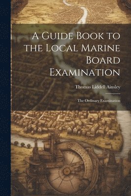 Guide Book to the Local Marine Board Examination 1