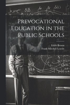 Prevocational Education in the Public Schools 1