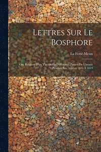 bokomslag Lettres Sur Le Bosphore