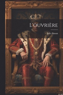 Jules Simon - L'ouvrière, Häftad
