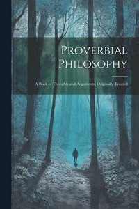 bokomslag Proverbial Philosophy
